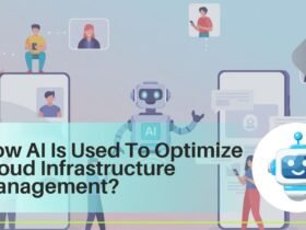 How AI Is Used To Optimize Cloud Infrastructure Management