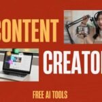 How To Choose The Best Free AI Tools For Content Creators